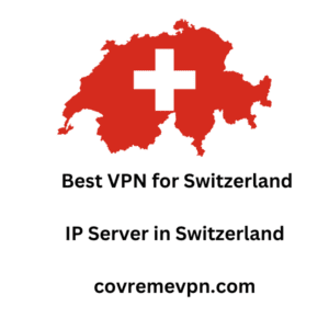 Best VPN for Switzerland