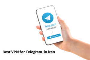 Best VPN for Telegram in Iran. 