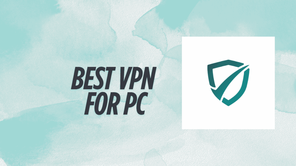 Best vpn for PC 2025