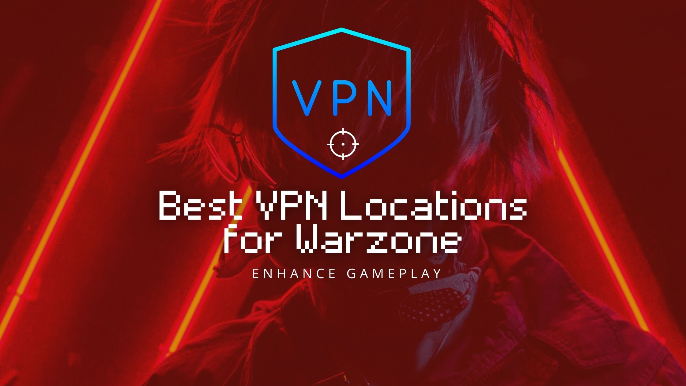 Best VPN Locations for Warzone