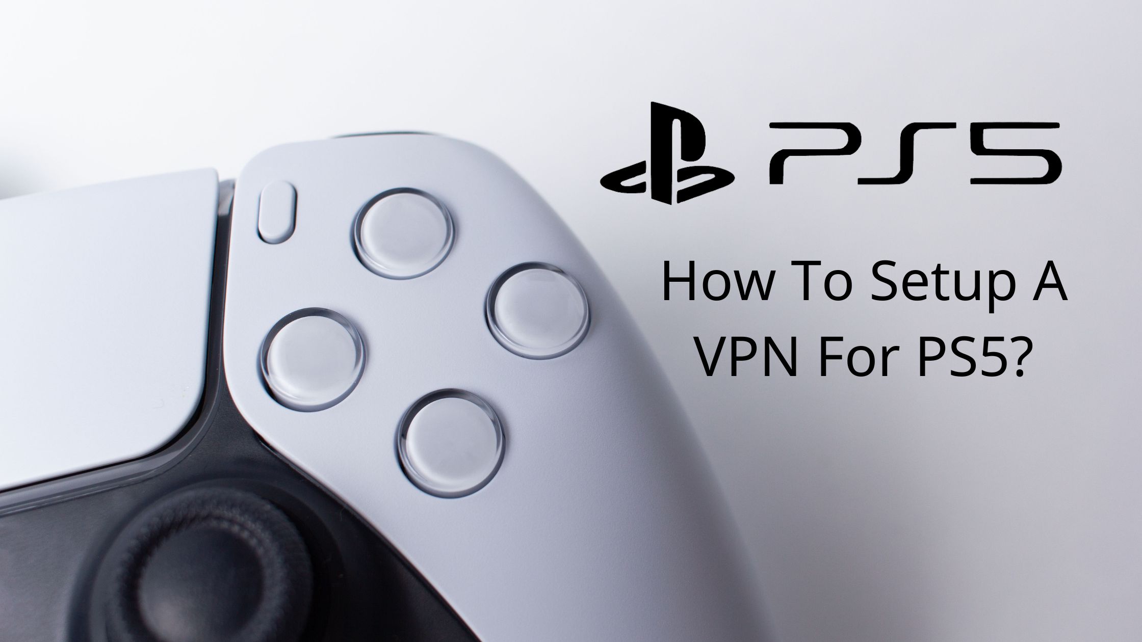 Best VPN for PS5