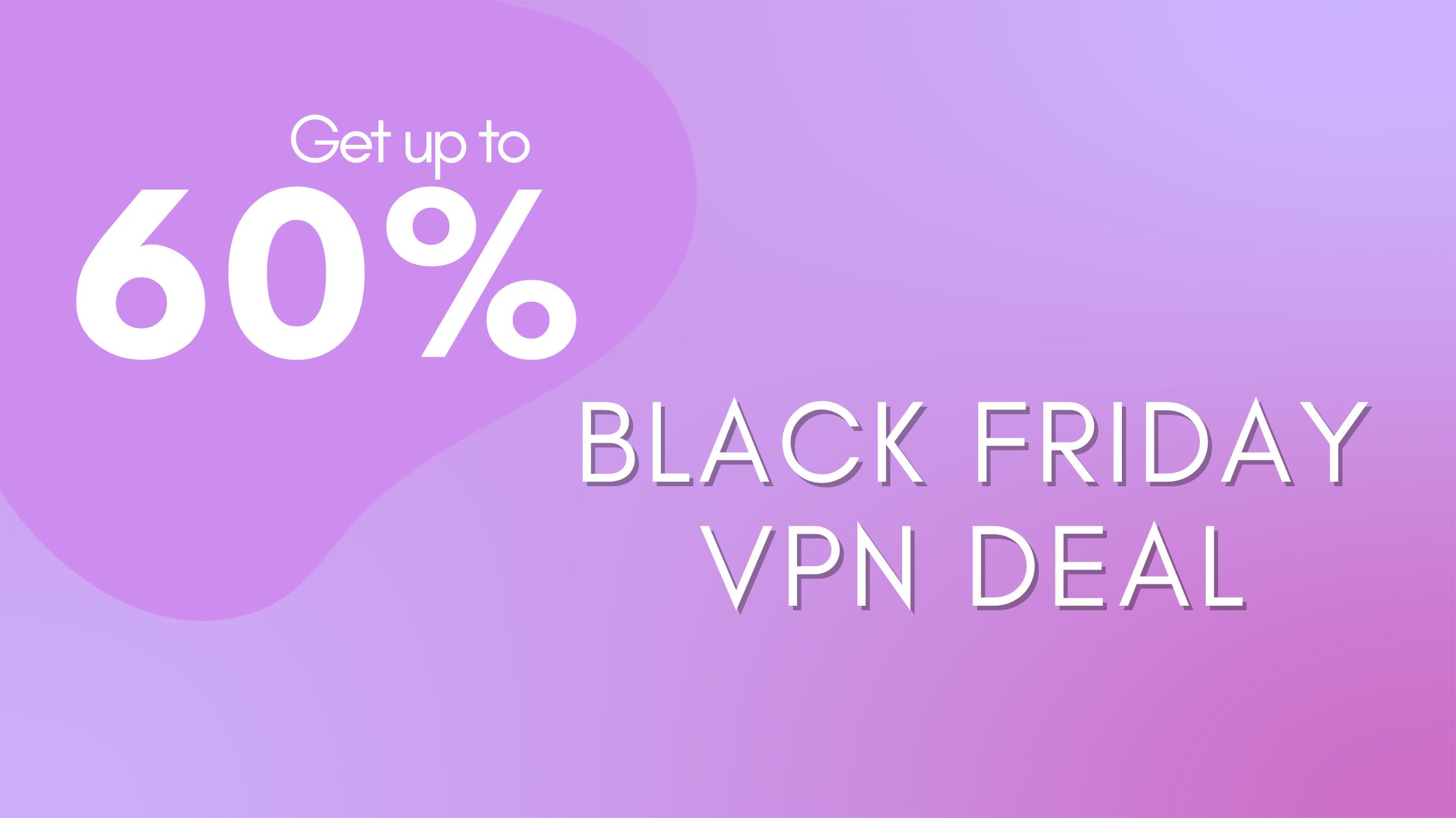 Black Friday VPN Deal